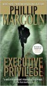 Executive Privilege - Phillip Margolin