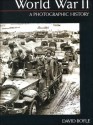 World War II: A Photographic History - David Boyle