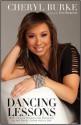 Dancing Lessons: How I Found Passion and Potential on the Dance Floor and in Life - Cheryl Burke