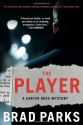 The Player: A Mystery (Carter Ross Mysteries) - Brad Parks