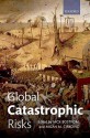 Global Catastrophic Risks - Nick Bostrom, Milan M. Cirkovic