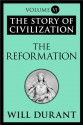 The Reformation (Story of Civilization, Vol 6) - Will Durant