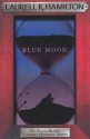 Blue Moon - Laurell K. Hamilton