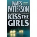 Kiss The Girls - James Patterson