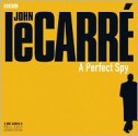 A Perfect Spy: A BBC Full-Cast Radio Drama - Full Cast, John le Carré, James Fox