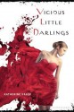 Vicious Little Darlings - Katherine Easer