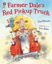 Farmer Dale's Red Pickup Truck - Lisa Wheeler, Ivan Bates