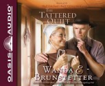 The Tattered Quilt - Wanda E. Brunstetter, Renee Ertl