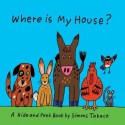 Where is My House? (Board Book) - Simms Taback