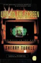 Life on the Screen: Identity in the Age of the Internet - Sherry Turkle