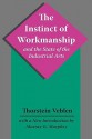 The Instinct of Workmanship and the State of the Industrial Arts - Thorstein Veblen