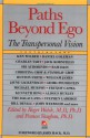 Paths beyond Ego - Roger N. Walsh, Frances Vaughan, John Mack