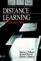 Distance Learning: The Essential Guide - Marcia L. Williams, Barbara Covington, Kenneth Paprock