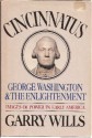 Cincinnatus: George Washington and the Enlightenment - Garry Wills