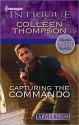 Capturing the Commando - Colleen Thompson