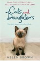 Cats and Daughters: They Don't Always Come When Called - Helen Brown