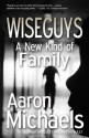 A New Kind of Family (Wiseguys) - Aaron Michaels