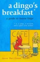 A Dingo's Breakfast: A Guide to Aussie Lingo - Anne Matthews, Alex Hallatt