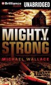 Mighty and Strong - Michael Wallace, Arielle DeLisle