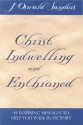 Christ Indwelling And Enthroned: 14 Inspiring Messages To Help You Walk In Victory - Calvary Chapel Publishing