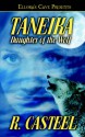 Taneika: Daughter Of The Wolf - R. Casteel