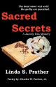 Sacred Secrets, a Jacody Ives Mystery - Linda S. Prather, Charles W. Prather Jr.