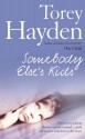 Somebody Else's Kids - Torey L. Hayden