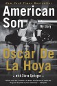 American Son: My Story - Oscar De La Hoya, Steve Springer