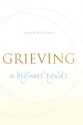 Grieving: A Beginner's Guide - Jerusha Hull McCormack