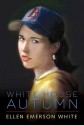 White House Autumn - Ellen Emerson White