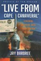 "Live from Cape Canaveral": Covering the Space Race, from Sputnik to Today - Jay Barbree