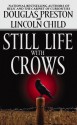 Still Life With Crows - Douglas Preston, Lincoln Child