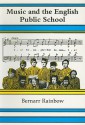 Music and the English Public School - Bernarr Rainbow