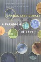 A Paradigm of Earth - Candas Jane Dorsey