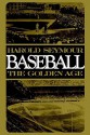 Baseball: The Golden Age (Baseball: Vol. II) - Harold Seymour, Dorothy Z. Seymour