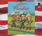 Lives of the Presidents: Fame, Shame (and What the Neighbors Thought) - Kathleen Krull, John C. Brown, William Dufris