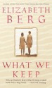 What We Keep - Elizabeth Berg