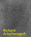 Richard Artschwager! - Jennifer R. Gross, Adam D. Weinberg, Cathleen Chaffee, Ingrid Schaffner