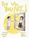 Be Who You Are - Jennifer Carr