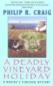 A Deadly Vineyard Holiday - Philip R. Craig