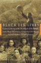 Black Elk Lives: Conversations with the Black Elk Family - Esther Black Elk DeSersa, Olivia Black Elk Pourier, Clifton DeSersa, Lori Holm Utecht, Hilda Martinsen Neihardt, Aaron DeSersa Jr., Charles Trimble