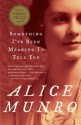 Something I've Been Meaning to Tell You: 13 Stories (Vintage) - Alice Munro