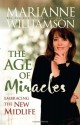 Age of Miracles: Embracing the New Midlife - Marianne Williamson