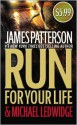 Run for Your Life (Michael Bennett Series #2) - James Patterson, Michael Ledwidge