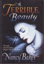 A Terrible Beauty - Nancy Baker