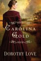 Carolina Gold - Dorothy Love