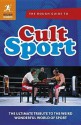 The Rough Guide to Cult Sport - Rough Guides