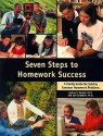 Seven Steps to Homework Success: A Family Guide to Solving Common Homework Problems - Sydney Zentall, Sam Goldstein