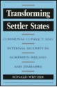 Transforming Settler States: Communal Conflict and Internal Security in Northern Ireland and Zimbabwe - Ronald Weitzer