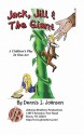 Jack, Jill & the Giant: A Children's Play in One-Act - Dennis I. Johnson